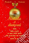 Natale e dintorniTutto, dalle origini, ai nomi delle renne, alle tradizioni nel mondo e molto di più. E-book. Formato EPUB ebook di Manfredi Venturini