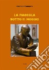 La fiaccola sotto il moggio. E-book. Formato EPUB ebook di Gabriele D&apos Annunzio