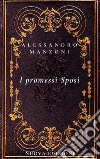 I Promessi SposiNuova Edizione. E-book. Formato PDF ebook di Alessandro Manzoni