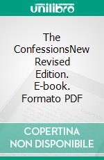 The ConfessionsNew Revised Edition. E-book. Formato PDF ebook