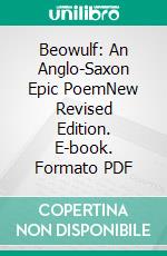 Beowulf: An Anglo-Saxon Epic PoemNew Revised Edition. E-book. Formato PDF ebook