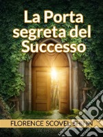 La porta segreta del Successo (tradotto). E-book. Formato EPUB ebook