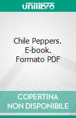 Chile Peppers. E-book. Formato PDF ebook