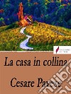 La casa in collina. E-book. Formato EPUB ebook