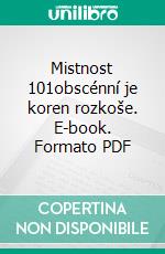 Mistnost 101obscénní je koren rozkoše. E-book. Formato PDF ebook di Enea Tonon