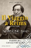 Il Viaggio a Reims - Symphonic Band (score)Overture. E-book. Formato EPUB ebook