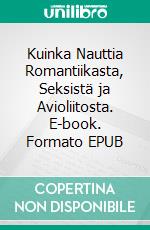 Kuinka Nauttia Romantiikasta, Seksistä ja Avioliitosta. E-book. Formato EPUB ebook di Hope Etim