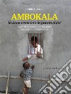 AMBOKALAStorie di persone in un ospedale psichiatrico. E-book. Formato EPUB ebook