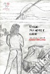 Viaggio tra mente e cuore. E-book. Formato EPUB ebook di Vincenza Di Caprio