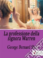 La professione della signora Warren. E-book. Formato EPUB ebook