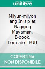 Milyun-milyon ang Iniisip at Nagiging Mayaman. E-book. Formato EPUB ebook