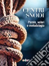 Centri SnodiParole, valori e metodologia. E-book. Formato EPUB ebook