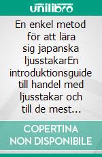 En enkel metod för att lära sig japanska ljusstakarEn introduktionsguide till handel med ljusstakar och till de mest effektiva strategierna inom teknisk analys. E-book. Formato EPUB ebook di Stefano Calicchio