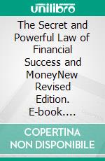 The Secret and Powerful Law of Financial Success and MoneyNew Revised Edition. E-book. Formato PDF ebook di Edward Beals