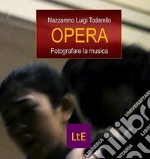 OperaFotografare la musica. E-book. Formato EPUB ebook