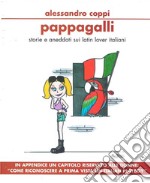 Pappagalli - storie e aneddoti sui latin lover italiani. E-book. Formato EPUB ebook