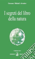 I segreti del libro della natura. E-book. Formato EPUB ebook