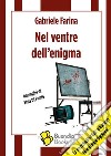 Nel ventre dell&apos;enigma. E-book. Formato EPUB ebook