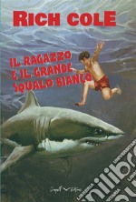 Il Ragazzo e il Grande Squalo Bianco. E-book. Formato EPUB