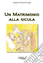 Un matrimonio alla sicula. E-book. Formato EPUB ebook