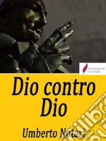 Dio contro Dio(Il maiale nero) Documenti e rivelazioni.. E-book. Formato EPUB ebook