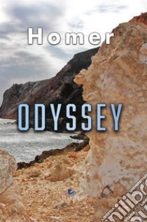 The Odyssey. E-book. Formato PDF ebook di Homer