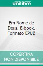 Em Nome de Deus. E-book. Formato EPUB ebook