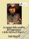 Le ragioni della sconfitta dell'opposizione e della vittoria di Mussolini. E-book. Formato EPUB ebook di Carlo Rosselli