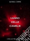 L'anno delle camelie. E-book. Formato EPUB ebook