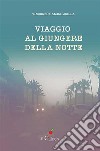 Viaggio al giungere della notte. E-book. Formato EPUB ebook di Vincenzo Gambardella