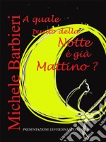 A quale punto della notte è già mattino?. E-book. Formato EPUB ebook