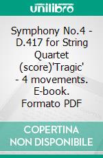 Symphony No.4 - D.417 for String Quartet (score)