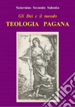 Gli Dei e il mondo. Teologia pagana (tradotto). E-book. Formato EPUB