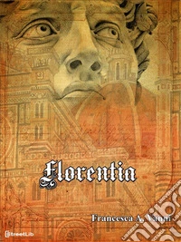 Florentia. E-book. Formato EPUB ebook