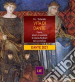 Vita di DanteOpere, amori e sventure di Dante Alighieri nel suo tempo. E-book. Formato EPUB ebook