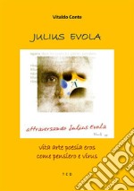 Julius EvolaVita arte poesia eros come pensiero e virus. E-book. Formato EPUB ebook