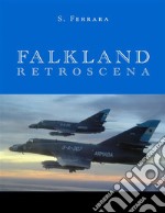 Falkland: retroscena. E-book. Formato PDF ebook