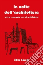 La notte dell’architettura. E-book. Formato EPUB