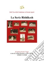 Yoga. La Serie Rishikesh. E-book. Formato EPUB ebook