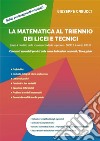 La matematica al triennio dei licei e tecnici. E-book. Formato PDF ebook di Giuseppe Carucci