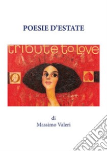 Poesie d'estate. E-book. Formato EPUB ebook di Massimo Valeri