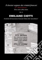 Il dossier segreto dei crimini francesi. Dove tutto ebbe inizio. Le «marocchinate». Vol. 2. E-book. Formato EPUB ebook