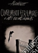 COMPLIMENTI PER IL MORTO e altri racconti disonesti. E-book. Formato EPUB ebook