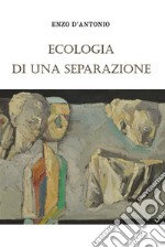 Ecologia di una separazione. E-book. Formato EPUB ebook