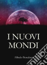 I nuovi mondi. E-book. Formato EPUB ebook