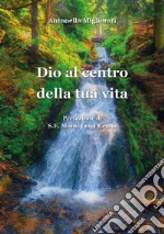 Dio al centro della tua vita. E-book. Formato EPUB ebook