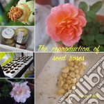 The reproduction of seed roses. E-book. Formato EPUB ebook