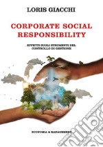 CORPORATE SOCIAL RESPONSIBILITY. Effetti sugli strumenti del controllo di gestione.. E-book. Formato EPUB