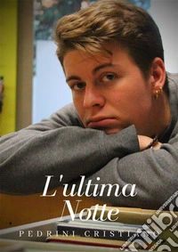 L'ultima notte. E-book. Formato EPUB ebook