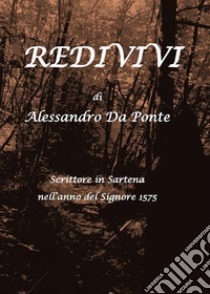 Redivivi. E-book. Formato EPUB ebook di Isabella D.P. Bonet